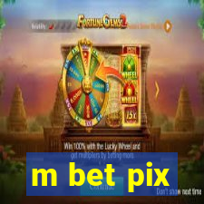 m bet pix