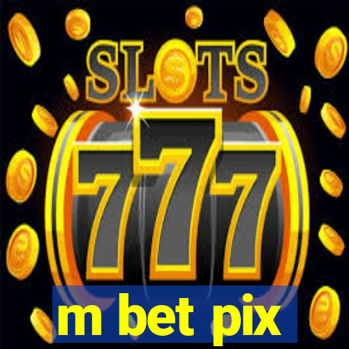 m bet pix