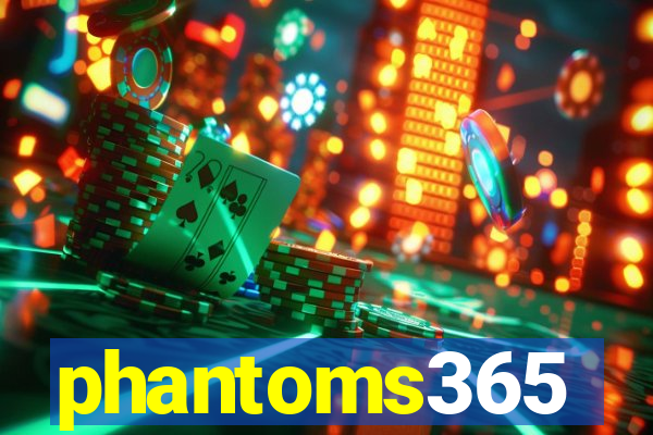 phantoms365