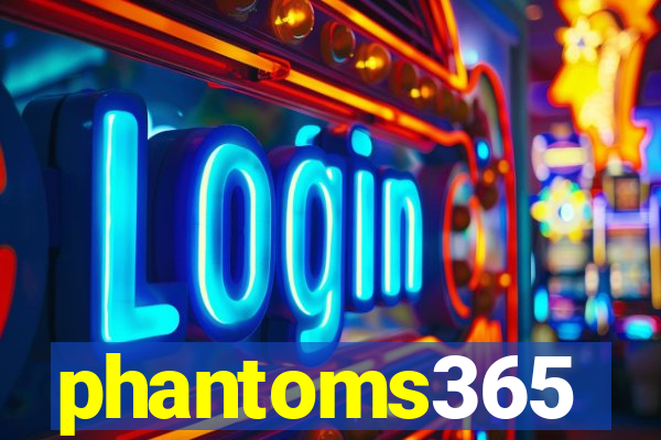 phantoms365