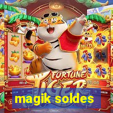 magik soldes