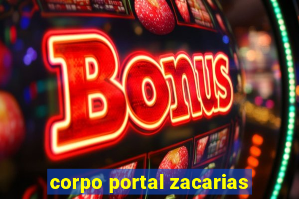 corpo portal zacarias