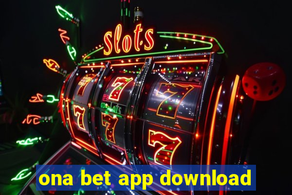 ona bet app download