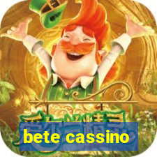 bete cassino