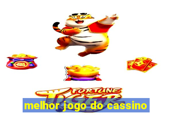 melhor jogo do cassino