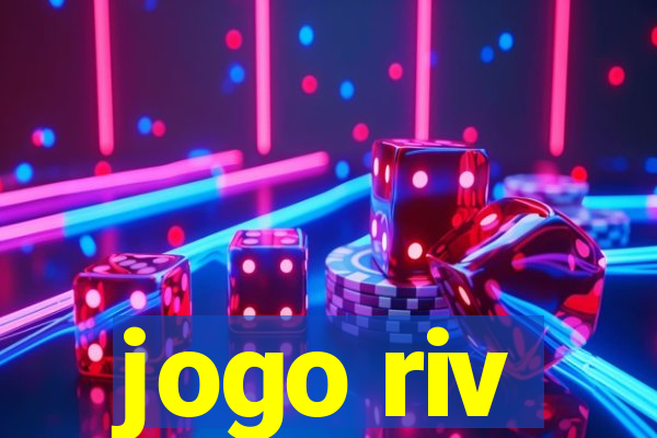 jogo riv