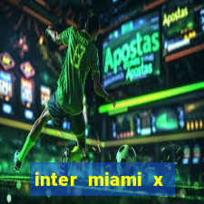 inter miami x orlando city