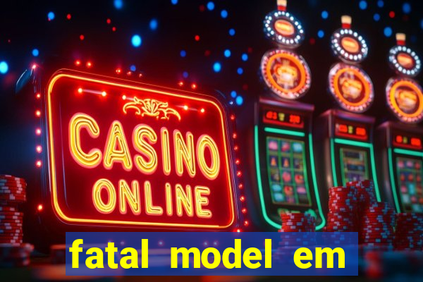 fatal model em porto nacional