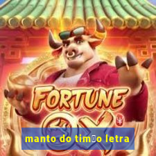 manto do tim茫o letra