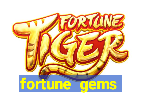 fortune gems horário pagante