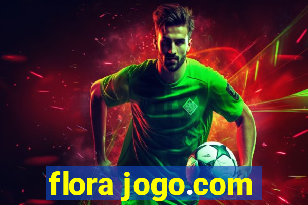 flora jogo.com