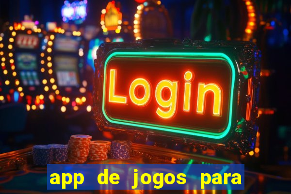 app de jogos para ganhar dinheiro