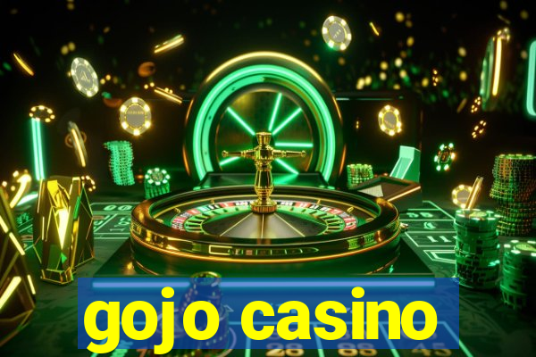 gojo casino