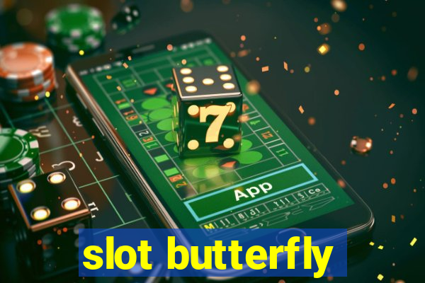 slot butterfly