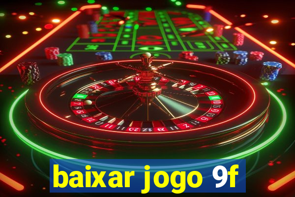 baixar jogo 9f