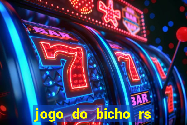 jogo do bicho rs resultado certo de hoje 14h 18h rs consulta