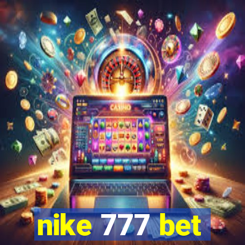 nike 777 bet