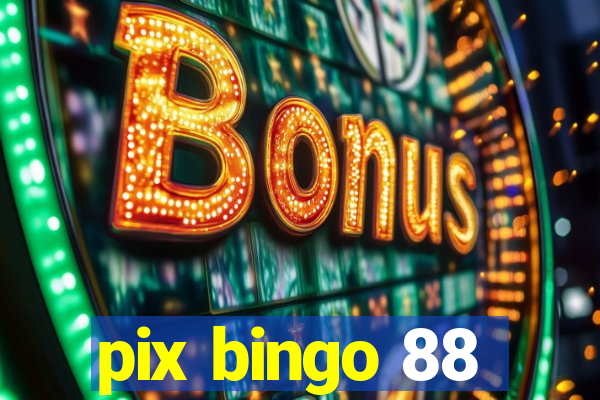 pix bingo 88