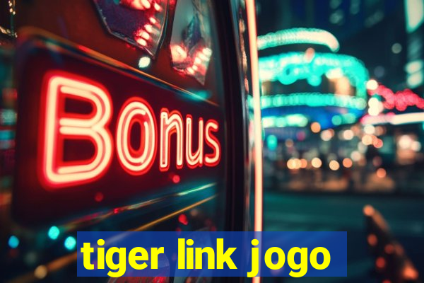 tiger link jogo