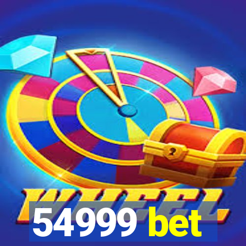 54999 bet