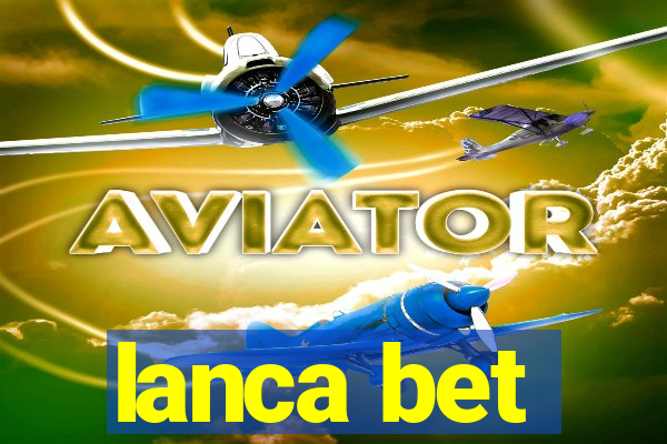 lanca bet