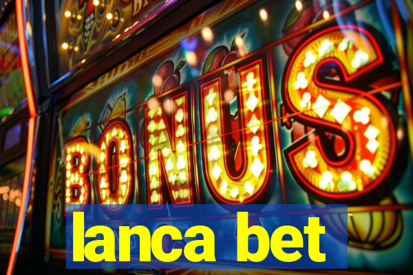 lanca bet