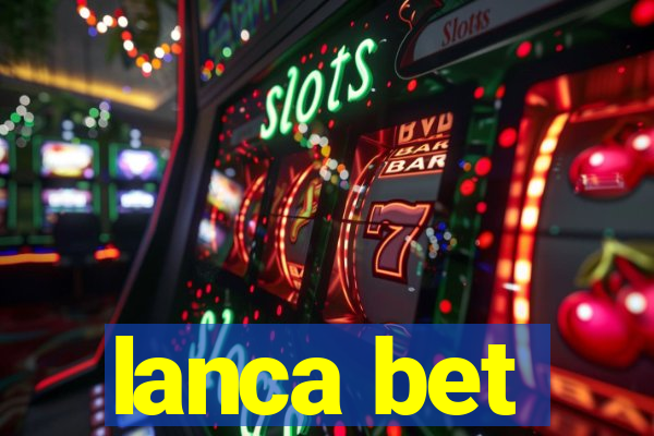 lanca bet