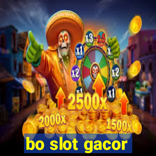 bo slot gacor