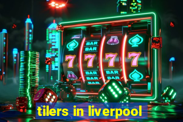 tilers in liverpool