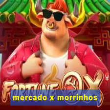 mercado x morrinhos