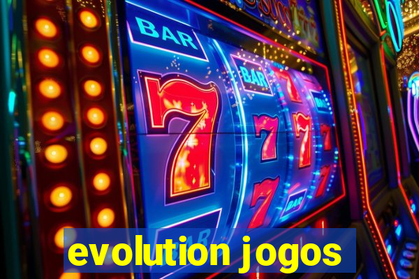 evolution jogos