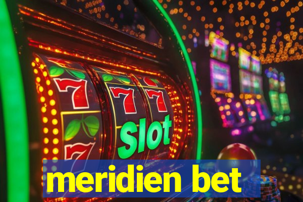 meridien bet