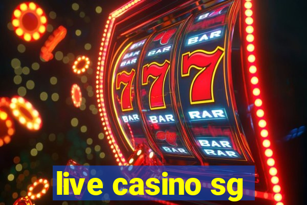 live casino sg