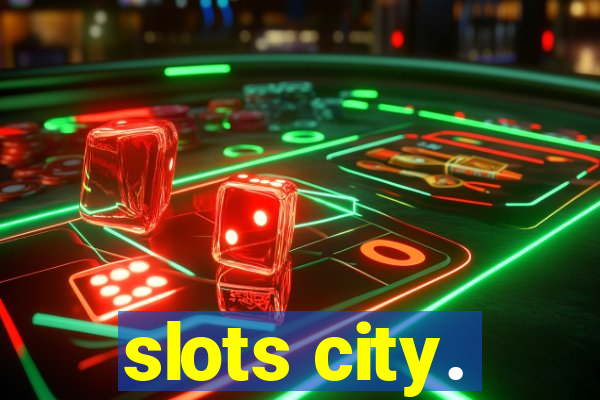 slots city.