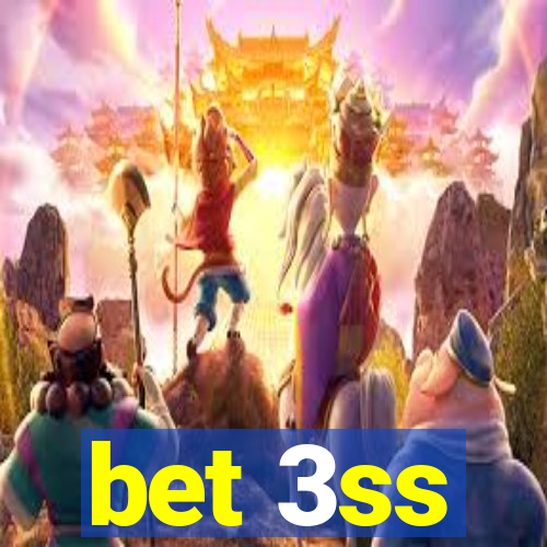 bet 3ss