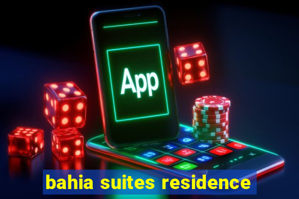 bahia suites residence