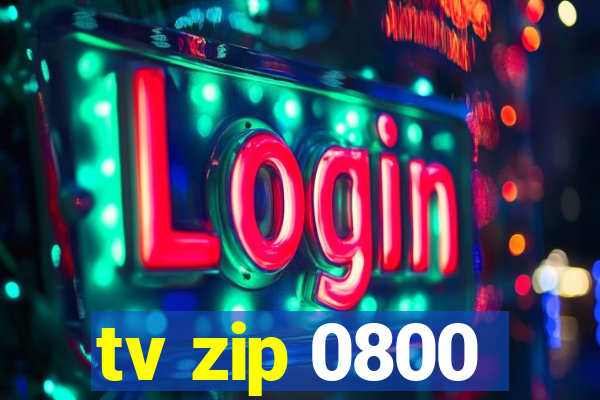 tv zip 0800