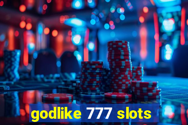 godlike 777 slots