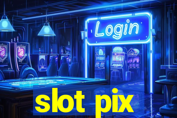 slot pix