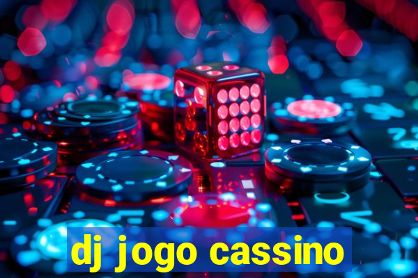 dj jogo cassino