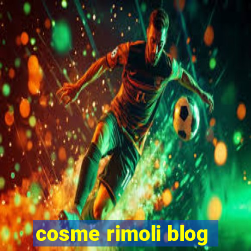 cosme rimoli blog