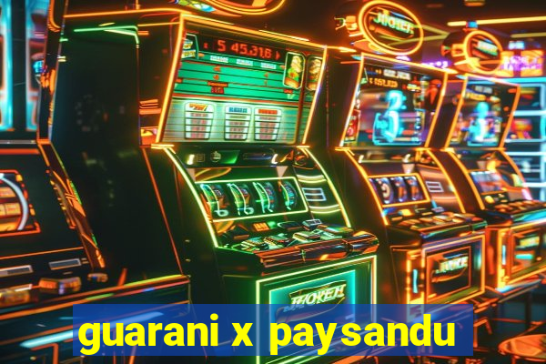 guarani x paysandu