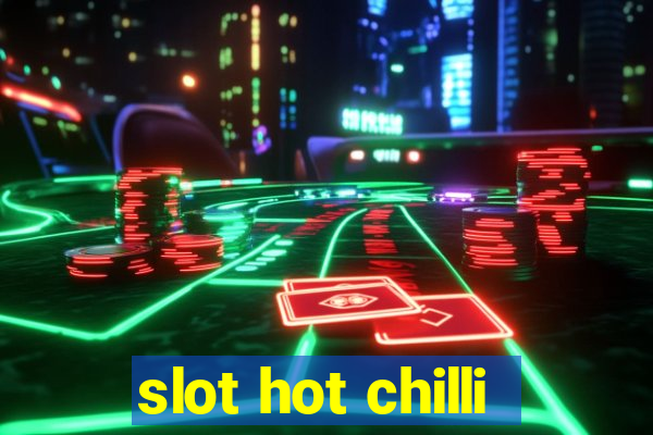 slot hot chilli