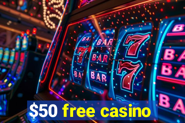 $50 free casino