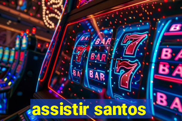 assistir santos