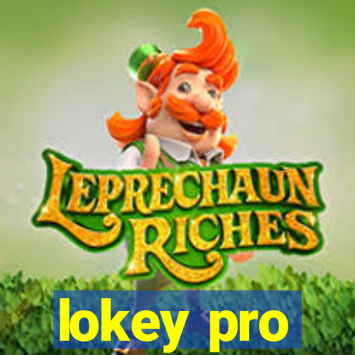 lokey pro