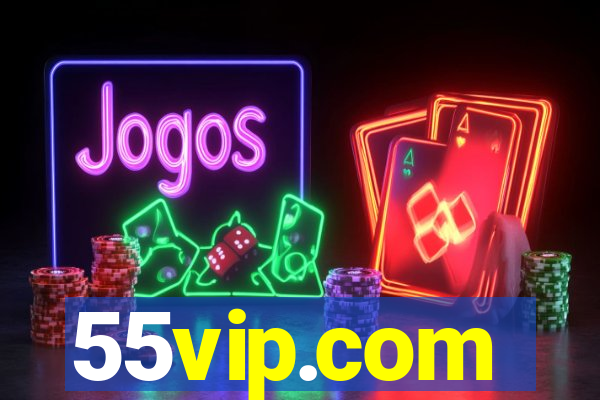 55vip.com