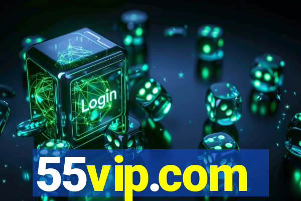 55vip.com