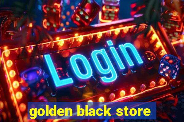 golden black store