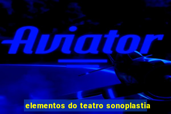 elementos do teatro sonoplastia